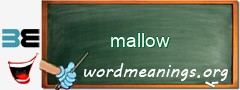 WordMeaning blackboard for mallow